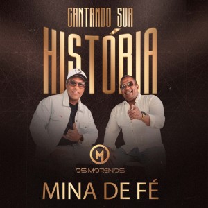 Os Morenos的專輯Mina de Fé