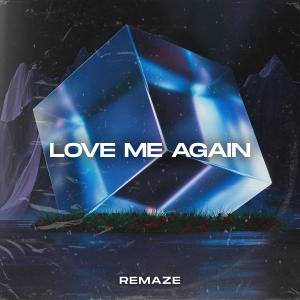 REMAZE的專輯Love Me Again