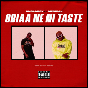 Obiaa Ni Ne Taste (Explicit)