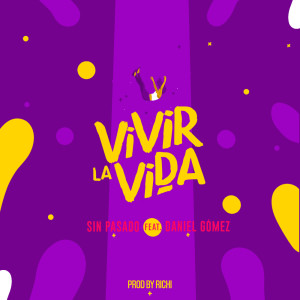 Dengarkan Vivir la Vida lagu dari Sin Pasado dengan lirik