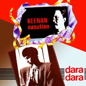 收听Keenan Nasution的Dara Dara歌词歌曲