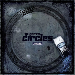GT Garza的专辑Circles (Explicit)
