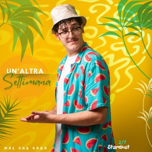 收聽Stardust的Un'altra settimana (mal che vada)歌詞歌曲