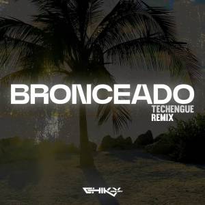 Album Bronceado (Techengue Remix) from CHIKY DEE JAY