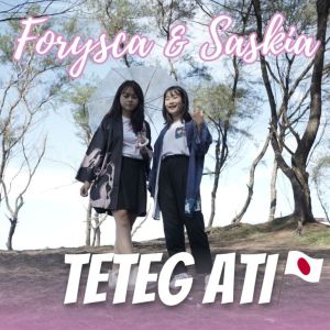 Listen to Teteg Ati song with lyrics from Forysca
