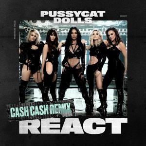 The Pussycat Dolls的專輯React (Cash Cash Remix)