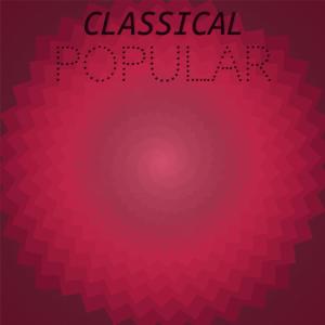 Album Classical Popular oleh Various Artists