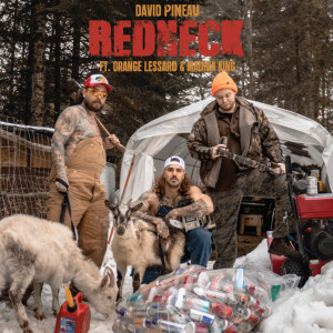收听David Pineau的REDNECK (Explicit)歌词歌曲