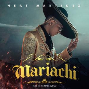收聽Neat Martinez的Mariachi (Explicit)歌詞歌曲