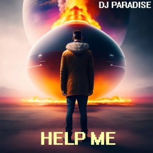 Dengarkan lagu Help me nyanyian DJ Paradise dengan lirik