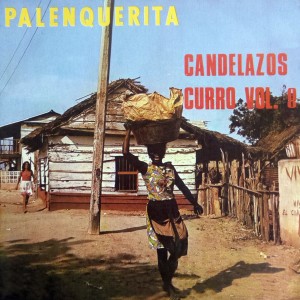 Palenquerita: Candelazos Curro, Vol. 8