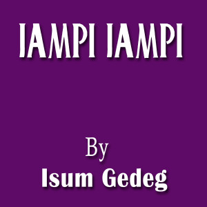 Listen to Jampi Jampi song with lyrics from Isum Gedeg