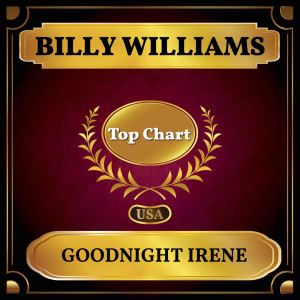 收听Billy Williams的Goodnight Irene歌词歌曲