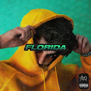 ดาวน์โหลดและฟังเพลง Florida (Explicit) พร้อมเนื้อเพลงจาก AQ