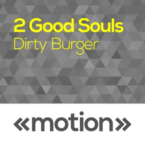 2 Good Souls的專輯Dirty Burger
