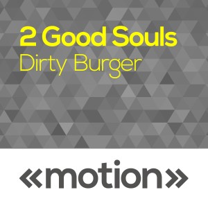 收聽2 Good Souls的Dirty Burger歌詞歌曲