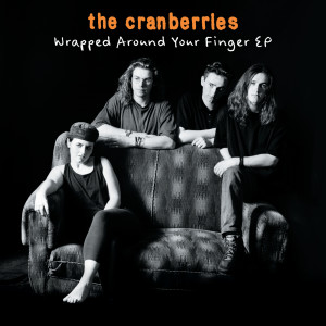 The Cranberries的專輯Wrapped Around Your Finger EP
