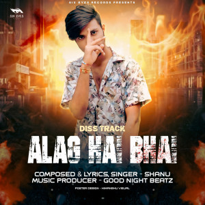 收聽Shanu的Alag Hai Bhai歌詞歌曲