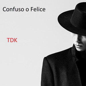 ดาวน์โหลดและฟังเพลง Confuso o Felice พร้อมเนื้อเพลงจาก TDK
