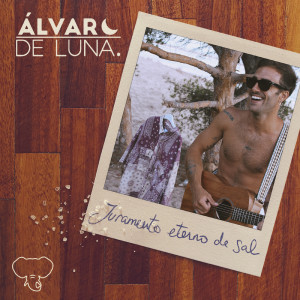 收聽Álvaro De Luna的Juramento eterno de sal歌詞歌曲
