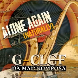 收聽G-Clef da Mad Komposa的Alone Again (Naturally)歌詞歌曲