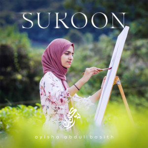 Listen to Sukoon song with lyrics from Ayisha Abdul Basith