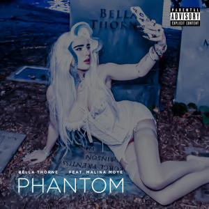 Album Phantom ([copy 1]) (Explicit) from Bella Thorne