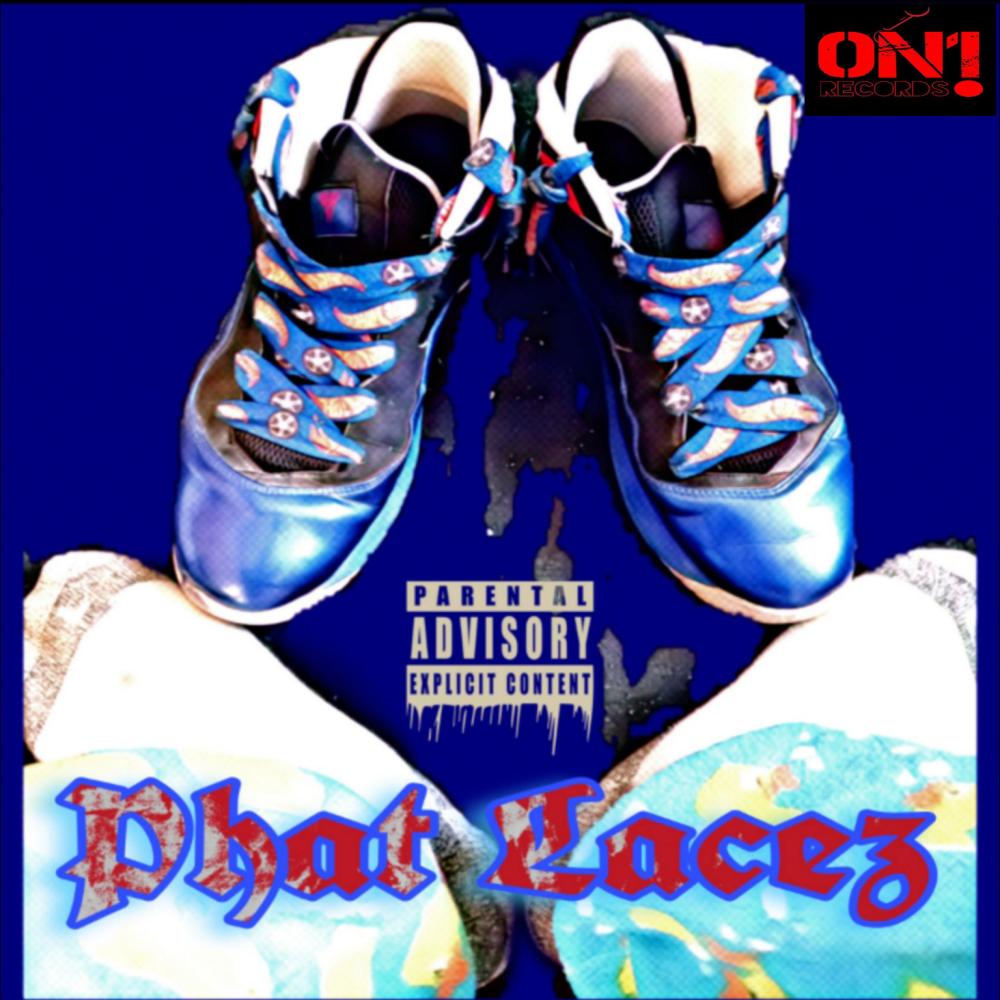 Phat Lacez (Explicit)