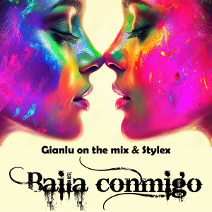 收聽Gianlu on the mix的Baila Conmigo (Extended)歌詞歌曲