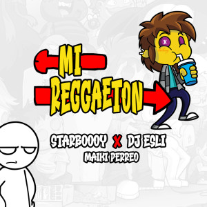 Listen to Mi Reggaeton (Explicit) song with lyrics from Starboooy.