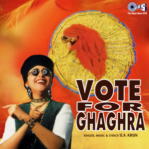 Ila Arun的專輯Vote For Ghaghra