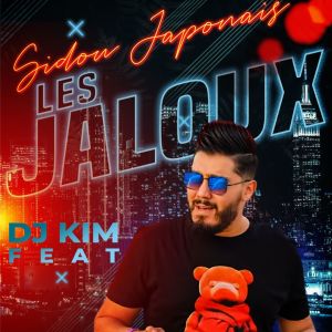 Listen to Les jaloux song with lyrics from DJ Kim