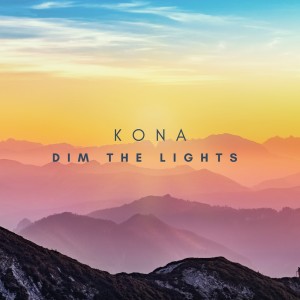 อัลบัม Dim The Lights ศิลปิน Kona
