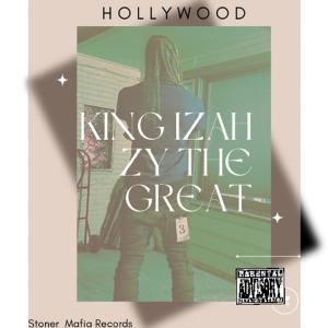 收聽King Izah的Hollywood (feat. Zy the Great) (Explicit)歌詞歌曲
