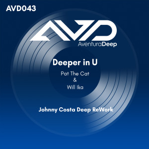 อัลบัม Deeper in U (Johnny Costa Deep ReWork Edit) ศิลปิน Pat The Cat