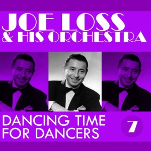 Joe Loss & His Band的专辑Dancing Time For Dancers Number 7