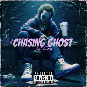Lil Cas的專輯Chasing Ghost (Explicit)