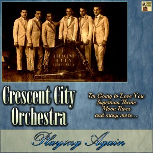 อัลบัม Playing Again ศิลปิน Crescent City Orchestra