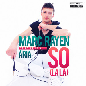 ดาวน์โหลดและฟังเพลง So (La La) (Extended Version) พร้อมเนื้อเพลงจาก Marc Rayen