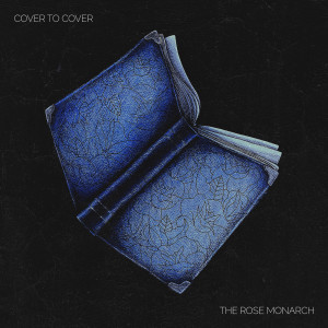 收聽The Rose Monarch的Cover to Cover歌詞歌曲