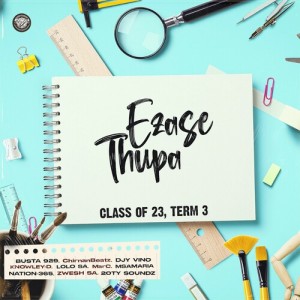 Class of 23, term 3 dari Ezase Thupa