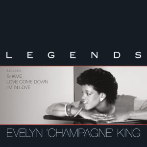 อัลบัม Legends ศิลปิน Evelyn "Champagne" King