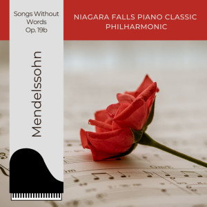 Niagara Falls Piano Classic Philharmonic的專輯Mendelssohn: Songs Without Words, Op.19b