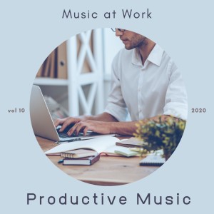 Productive Music的專輯Music at Work, Vol. 10