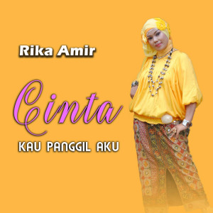 Album Cinta Kau Panggil Aku from Rika Amir