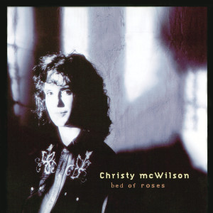 收聽Christy McWilson的Bed Of Roses歌詞歌曲