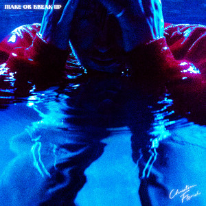 收聽Christian French的make or break up歌詞歌曲