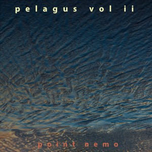Gus Till的專輯Pelagus, Vol. Ii: Point Nemo
