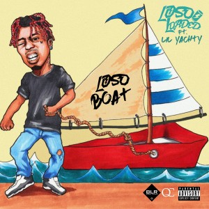 Loso Boat (feat. Lil Yachty) - Single (Explicit)