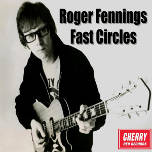 Roger Fennings的專輯Fast Circles